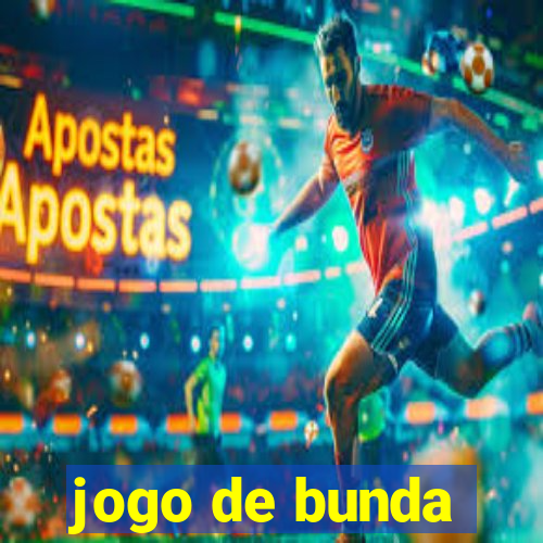 jogo de bunda